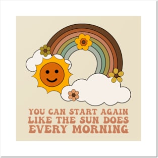 You Can Start Again Like The Sun Does Every Morning Posters and Art